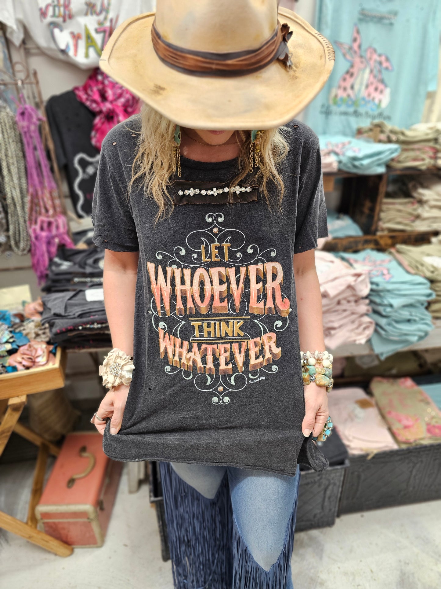 "Let Whoever Think Whatever" Tattered Tee