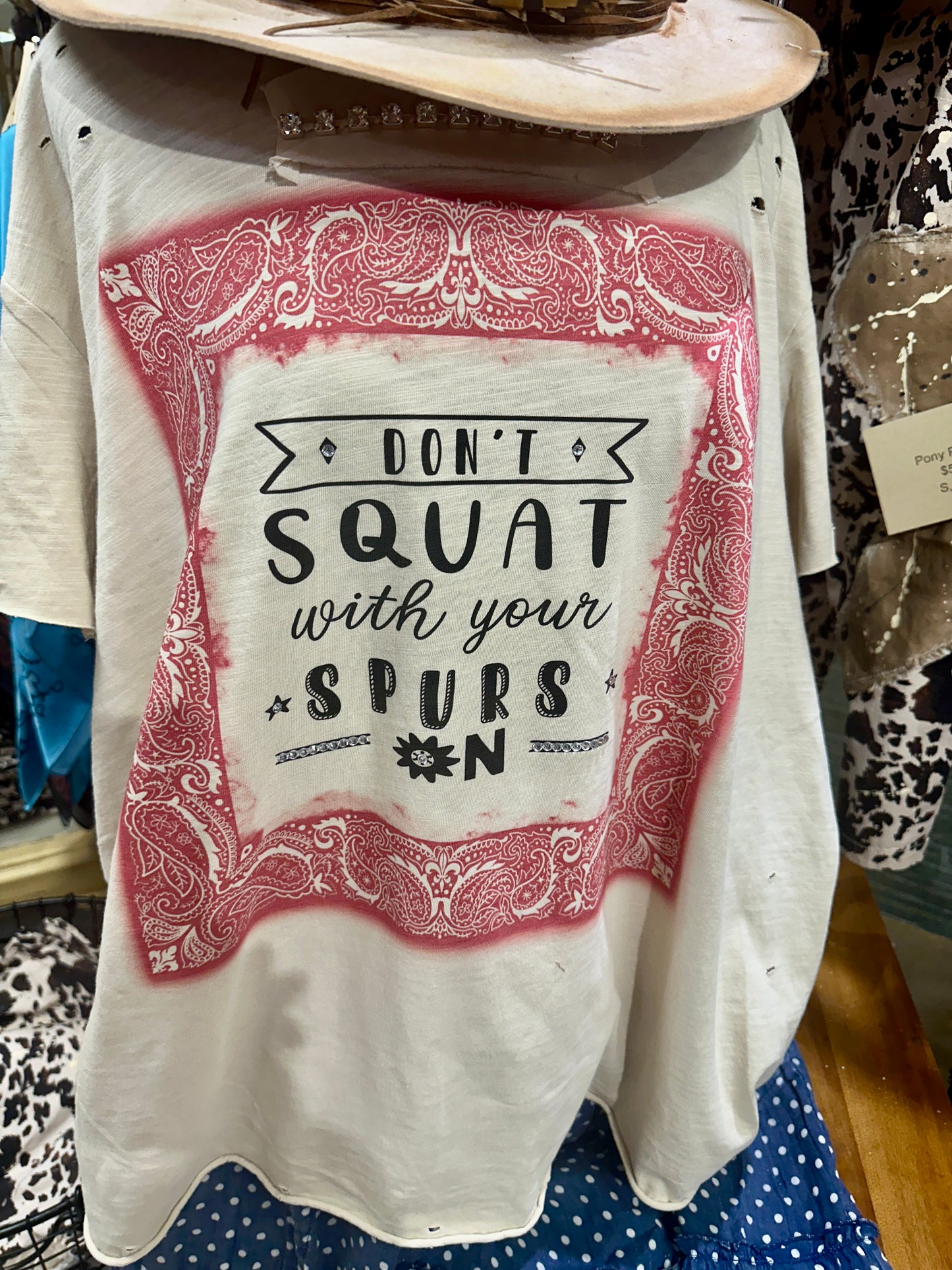 Don't Squat With Your Spurs Tattered Tee