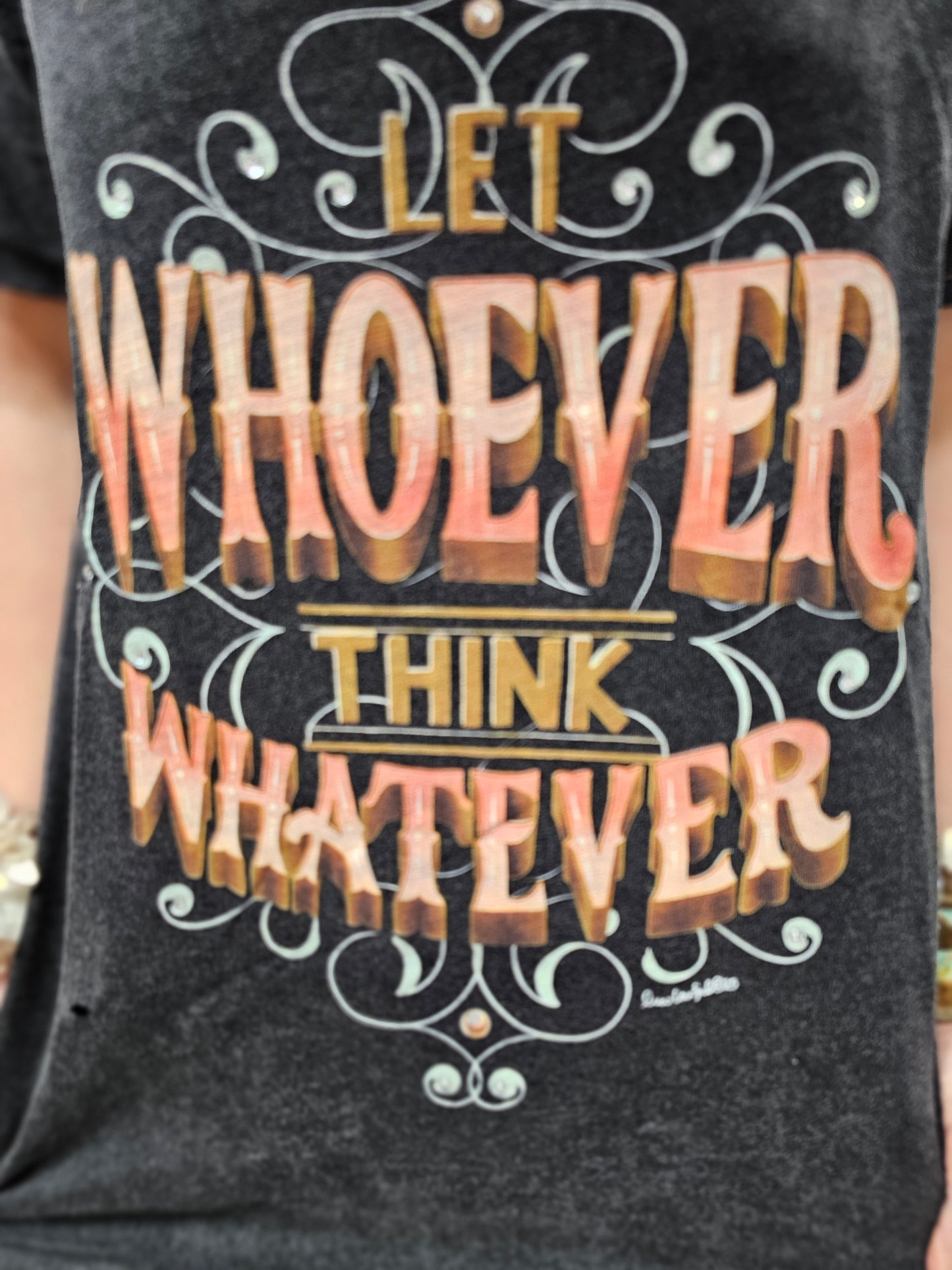 "Let Whoever Think Whatever" Tattered Tee